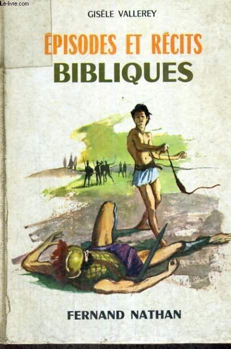 EPISODES ET RECITS BIBLIQUES COLLECTION DES CONTES ET LEGENDES DE