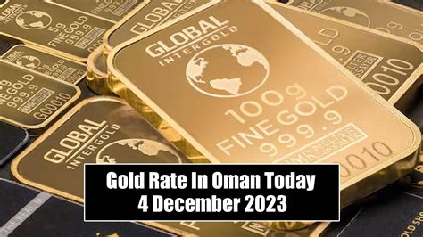 Gold Rate In Oman Today 4 December 2023 GetFast Pk