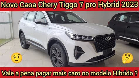 Novo Caoa Chery Tiggo 7 Pro Hybrid 2023 Tudo Sobre A Nova Gama De