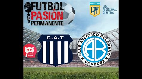 Talleres Vs Belgrano Lp En Vivo Por La Fecha 7 De La Copa De La Liga