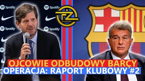 To Dzi Ki Nim Barcelona Wstaje Z Kolan Operacja Raport Klubowy