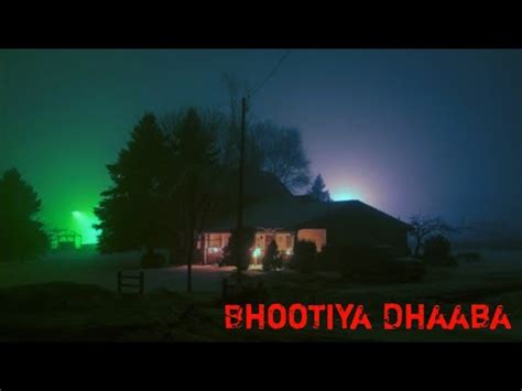 Bhootiya Dhaba Horror Stories Horror Stories In Hindi Youtube