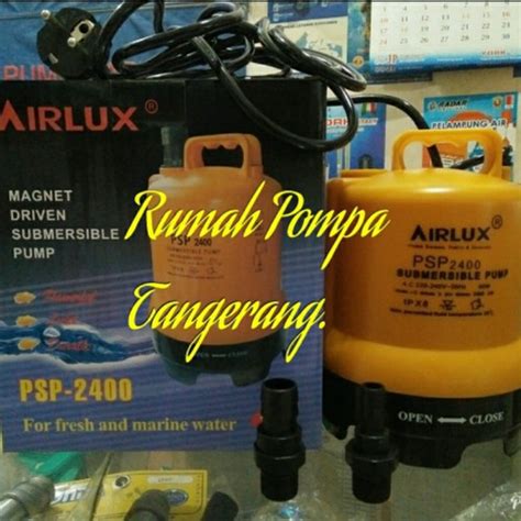 Jual Pompa Air Celup Kolam Ikan Airlux PSP 2400 Manual Jakarta Pusat