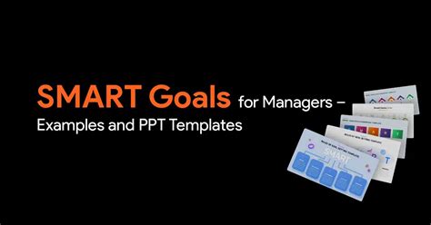 Smart Goals For Managers Examples And Ppt Templates