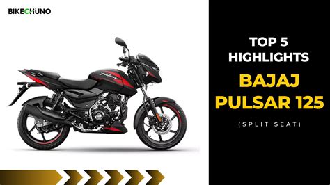 Bajaj Pulsar Split Seat Bs Top Highlights