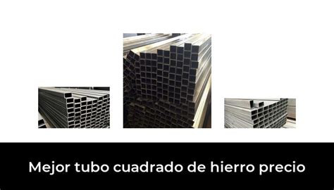 Mejor Tubo Cuadrado De Hierro Precio En Despu S De Horas De