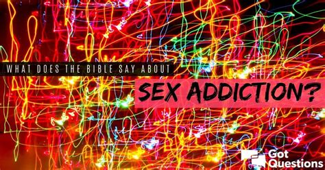 What Does The Bible Say About Sex Addiction Free Hot Nude Porn Pic