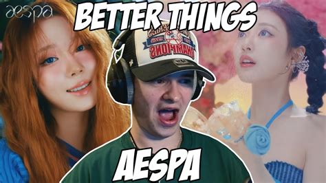 Aespa 에스파 Better Things Mv Reaction Youtube