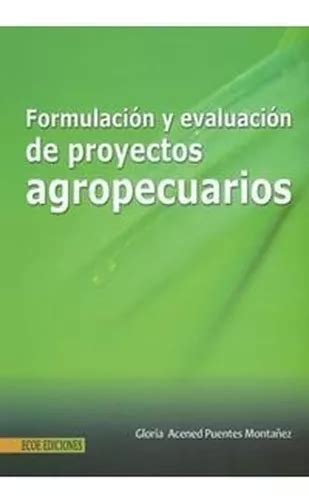 Formulaci N Y Evaluaci N De Proyectos Agropecuarios Mercadolibre