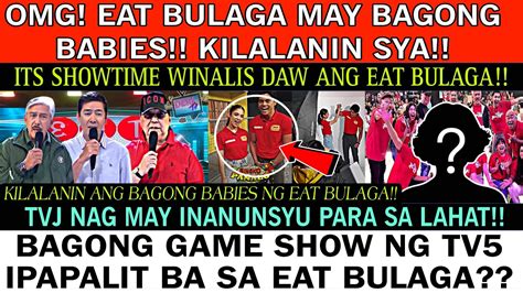 OMG EAT BULAGA MAY BAGONG BABIES BAGONG GAME SHOW NG TV5 IPAPALIT SA