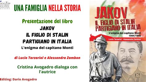 Presentazione Del Libro JAKOV IL FIGLIO DI STALIN PARTIGIANO IN ITALIA