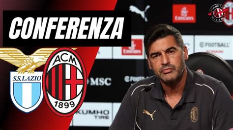 Lazio Milan La Conferenza Stampa Di Fonseca In Diretta Live News