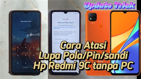 Cara Atasi Hp Redmi C Lupa Pola Tanpa Pc Redmi C Lupa Pin Lupa