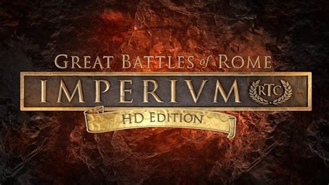 Imperivm Iii Las Grandes Batallas De Roma Tendr Una Remasterizaci N En Hd