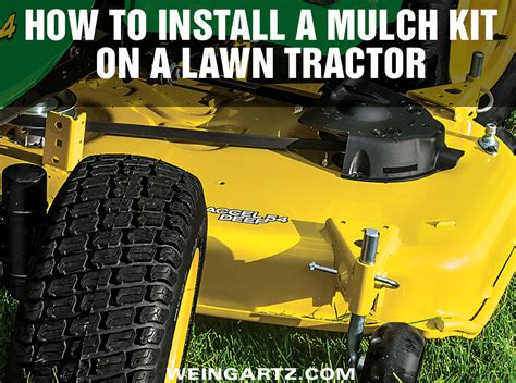 How To Install A Mulch Kit On A Tractor Weingartz