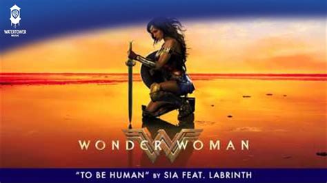 Wonder Woman Official Soundtrack | To Be Human - Sia feat. Labrinth ...