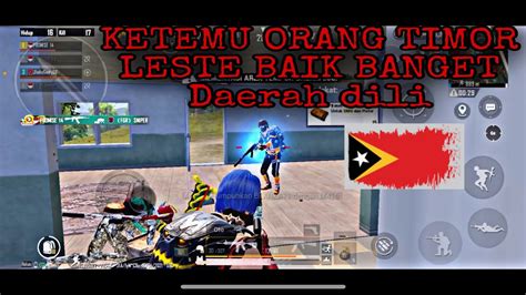 Ketemu Orang Timor Leste Daerah Dili Baik Banget Pubg Mobile Youtube