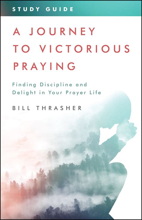 A Journey to Victorious Praying: Study Guide: Finding Discipline and