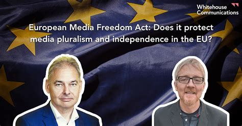 European Media Freedom Act Does It Protect Media Pluralism And