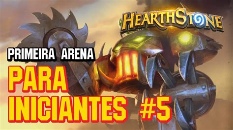 Primeira Arena Na Conta Free Para Iniciantes Hearthstone Youtube