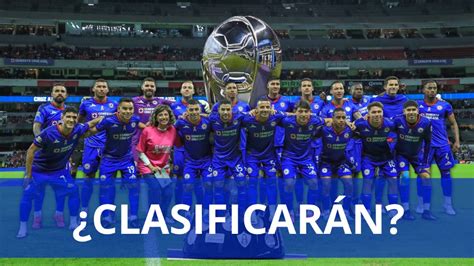 Qu Necesita Cruz Azul Para Aspirar A Calificar A La Liguilla Del