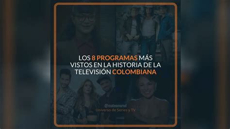 Los 8 Programas Más Vistos En La Historia De La TelevisiÓn Colombiana 📺🇨🇴 Youtube