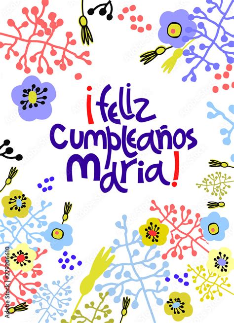 Birthday Greeting Card In Spanish Text Says Happy Birthday Maria Hand