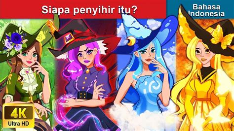 Siapa Penyihir Itu Dongeng Bahasa Indonesia Woa Indonesian Fairy