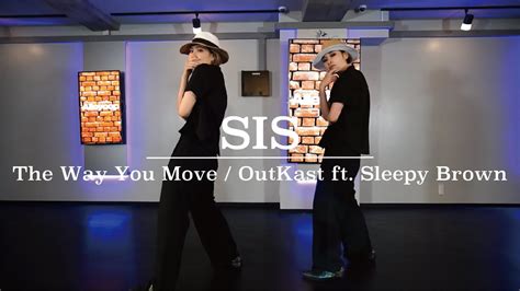 Sis The Way You Move Outkast Ft Sleepy Brown Youtube