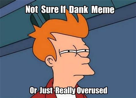 Dank Fry Dank Memes Know Your Meme