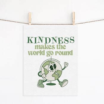 Kindness Makes The World Go Round Classroom Poster By Michelle Spini