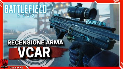 Battlefield 2042 VCAR Prima Recensione Arma YouTube