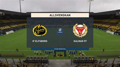 Fifa If Elfsborg Vs Kalmar Ff Allsvenskan Gameplay Youtube