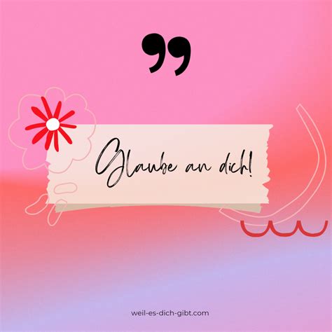 Glaube An Dich Spruch Positives Denken Weil Es Dich Gibt