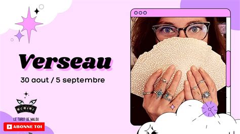 Verseau ♒ Semaine Du 30 Aout Au 5 Septembre 🔮 Youtube