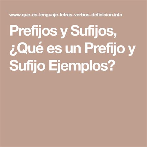 Prefijos Y Sufijos ¿qué Es Un Prefijo Y Sufijo Ejemplos Prefijos Y Sufijos Prefijos Sufijos