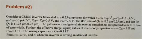 Solved Problem 2 Consider A CMOS Inverter Fabricated In A Chegg