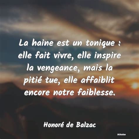 La haine e Citations Honoré de Balzac De balzac Honore de