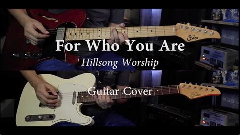 For Who You Are Hillsong Worship Guitar Cover Youtube