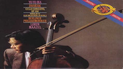 Dvorak Cello Concerto Yo Yo Ma Lorin Maazel Youtube