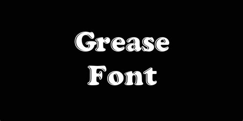 Grease Font Free Download