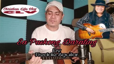 Sa Paskong Darating By Freddie Aguilar Guitar Cover Youtube