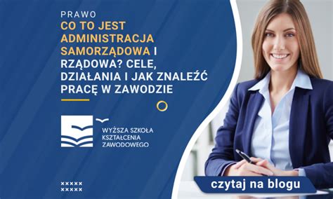 Co to jest administracja samorządowa i rządowa Cele działania i jak