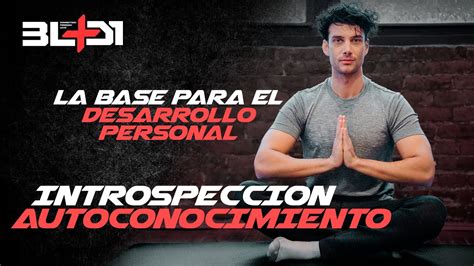 Como hacer introspección personal y autoconocimiento YouTube