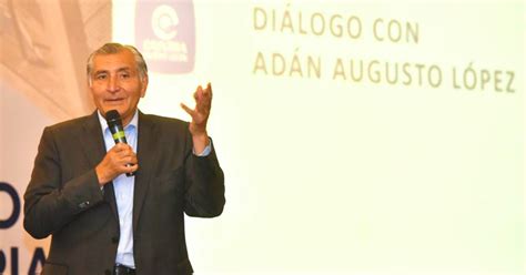 Adán Augusto López No Ve Viable Una Alianza Entre Morena Y Movimiento