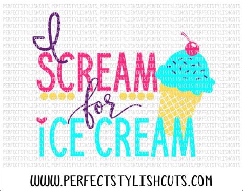 I Scream For Ice Cream Svg Dxf Eps Png Files For Cutting Etsy