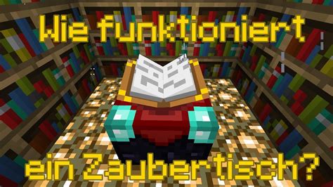 Minecraft Tutorial Zaubertisch Enchantment Table Wie Funktioniert