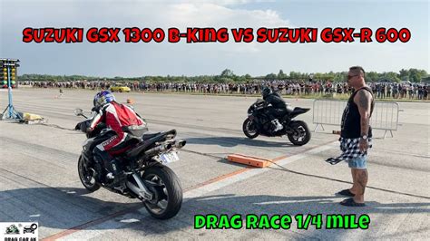 Suzuki Gsx 1300 B King Vs Suzuki Gsx R 600 Motorcycle Drag Racing 14