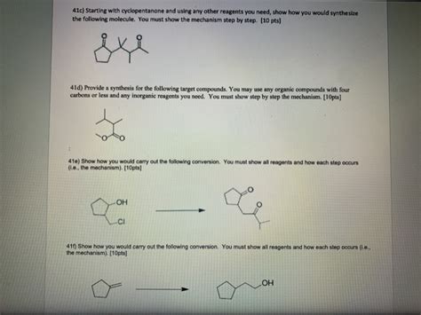 Solved 41c Starting With Cyclopentanone And Using Any Other Chegg