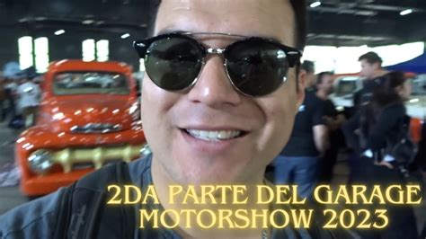 Dimos Unos Giros En El Garage Motorshow El Pichu Youtube